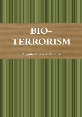 Libro Bio-terrorism - Koroma, Augusta Elizabeth