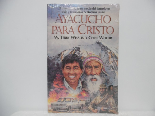 Ayacucho Para Cristo / W. Terry Whalin / Vida