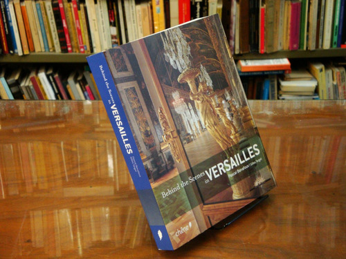 Behind The Scenes In  Versailles
