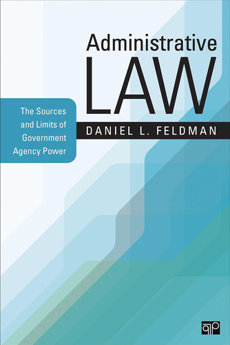 Libro: Administrative Law: The Sources And Limits Of Agency