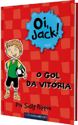 Oi Jack - O Gol Da Vitoria - Fundamento