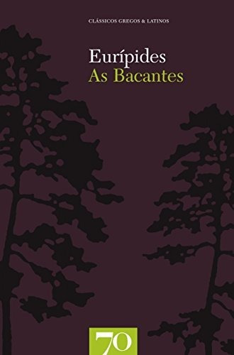 Libro As Bacantes De Eurípides Edicoes 70 - Almedina