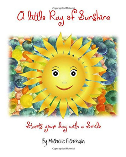 A Litle Ray Of Sunshine: Starts Your Day With A Smile (en In