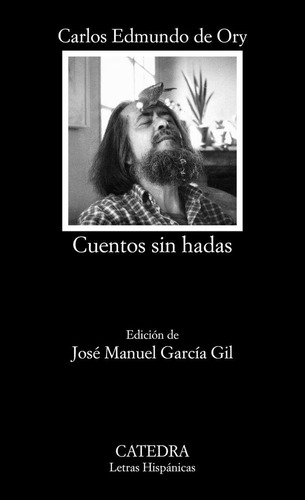 Libro: Cuentos Sin Hadas. Ory, Carlos Edmundo De. Ediciones 