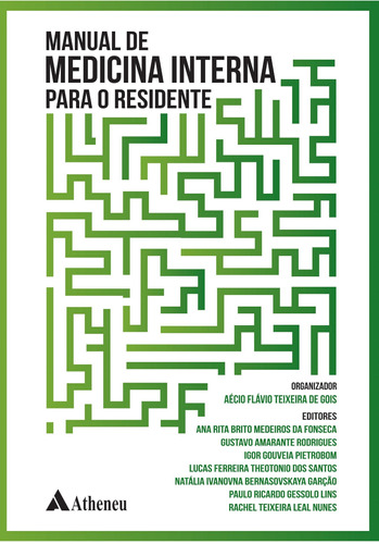 Manual de medicina interna para o residente, de Gois, Aecio Flavio Teixeira de. Editora Atheneu Ltda, capa dura em português, 2018