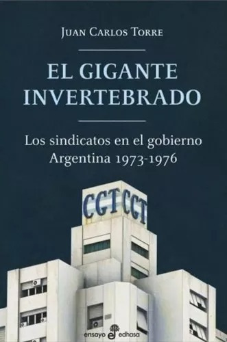 Juan Carlos Torre - El Gigante Invertebrado
