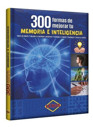 Libro 300 Formas De Mejorar Tu Memoria E Inteligencia