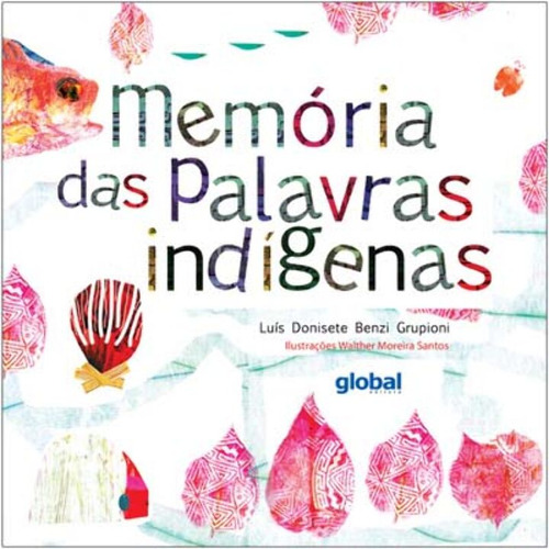 Libro Memoria Das Palavras Indigenas De Grupioni Luis Donise