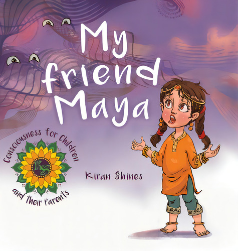 My Friend Maya, De Shines, Kiran. Editorial Tellwell Talent, Tapa Dura En Inglés