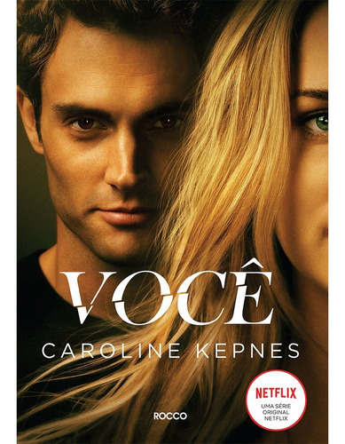 Você, de Kepnes, Caroline. Editora Rocco Ltda, capa mole em português, 2018