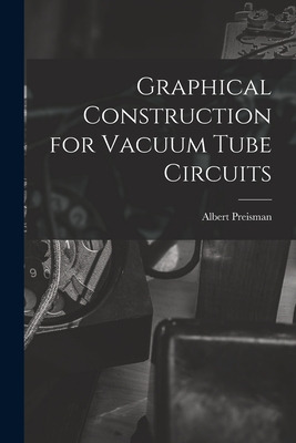 Libro Graphical Construction For Vacuum Tube Circuits - P...