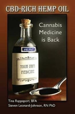 Cbd-rich Hemp Oil : Cannabis Medicine Is Back - Tina Rappapo