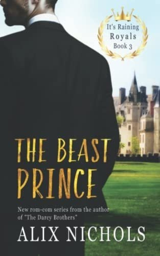 The Beast Prince A Royal Romance With Humor And..., De Nichols, Alix. Editorial Independently Published En Inglés