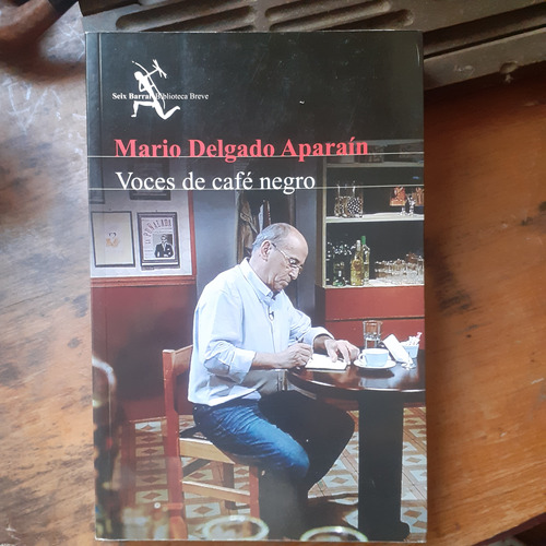 Voces De Café Negro / Mario Delgado Aparaín