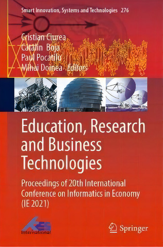 Education, Research And Business Technologies : Proceedings Of 20th International Conference On I..., De Cristian Ciurea. En Inglés