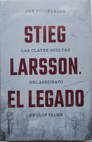 Stieg Larsson. El Legado.