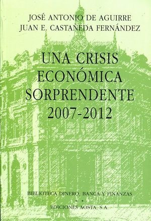 Libro Una Crisis Economica Sorprendente 2007-12. Original