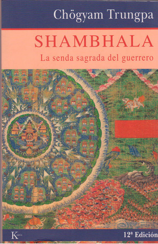 Shambhala: La Senda Sagrada Del Guerrero