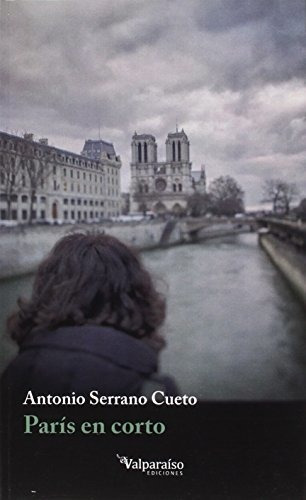 Libro Paris En Corto De Serrano Cueto A