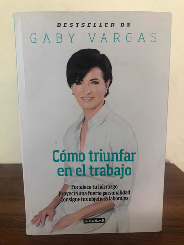 Cómo Triunfar En El Trabajo. Gaby Vargas. Marcas De Humedad