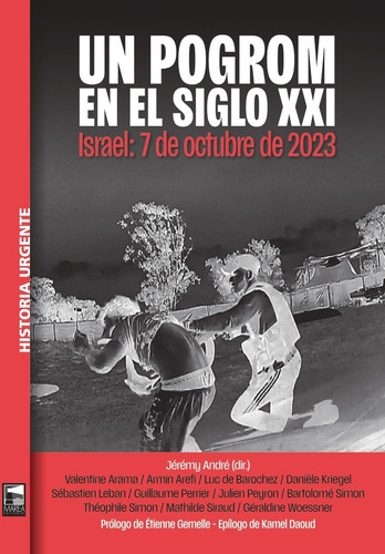 Un Pogrom Del Siglo Xxi: Israel: 7 De Octubre De 2023, De Jérémy André. Editorial Marea Editorial, Edición 1 En Español, 2024