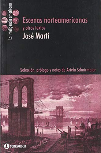 Escenas Norteamericanas Y Otros Textos, Martí, Corregidor