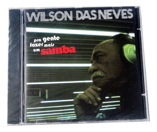 Cd Wilson Das Neves Pra Gente Fazer Mais Um Samba Lacrado!!