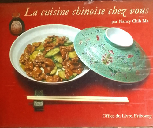 La Cuisine Chinoise Chez Vouz De La Chef Nancy Chih Ma 1968