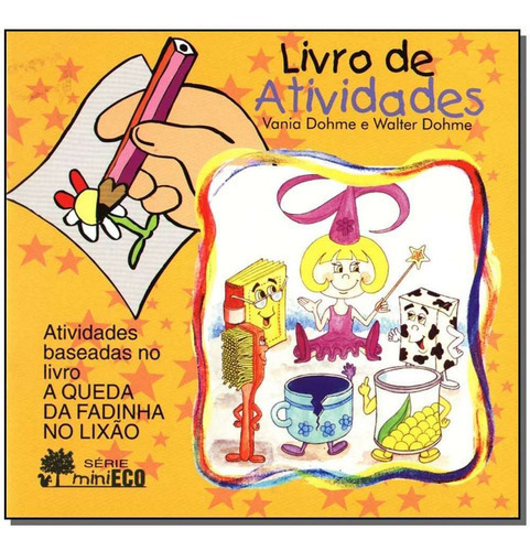 Queda Da Fadinha No Lixão, A - Atividades, De Dohme, Vania. Editora Informal Em Português
