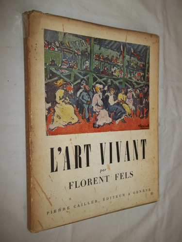 Livro L'art Vivant - Florent Fels