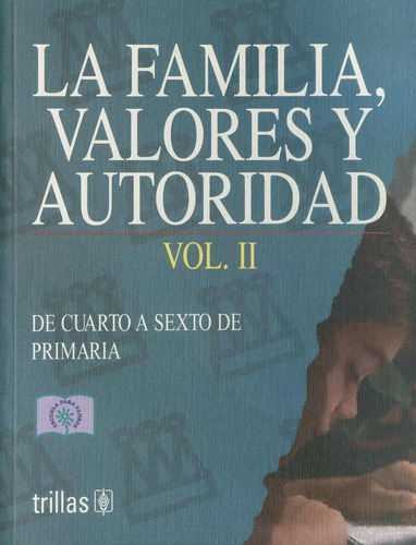La Familia, Valores Y Autoridad. Volumen 2, De Enlace. Editorial Trillas, Edición 1 En Español, 1998
