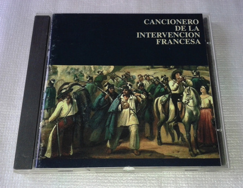Cancionero De La Intervencion Francesa Cd 13  Conaculta 1999