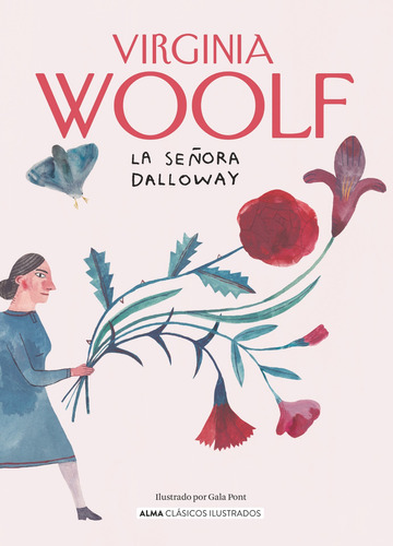 La Señora Dalloway - Clasicos - (Td) - Virginia Woolf, de Woolf, Virginia., vol. 1. Editorial EDIT.ALMA, tapa dura, edición 1 en español, 2023