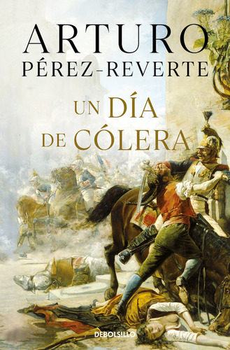 Un Dia De Colera - Perez-reverte,arturo