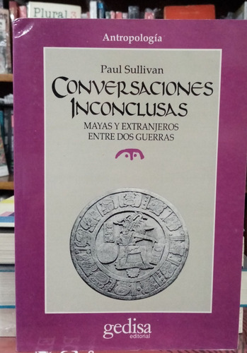 Conversaciones Inconclusas, Sullivan, Mayas, 1º Edición 1991