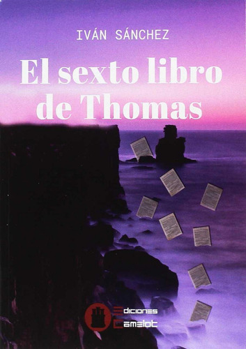 Libro: El Sexto Libro De Thomas. Sánchez Álvarez, Iván. Ibd 