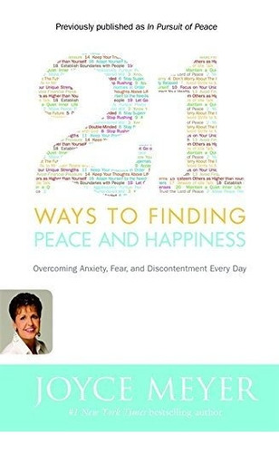21 Ways To Finding Peace And Happiness Overcoming Anxiety,, De Meyer, Joyce. Editorial Faithwords, Tapa Blanda En Inglés, 2007