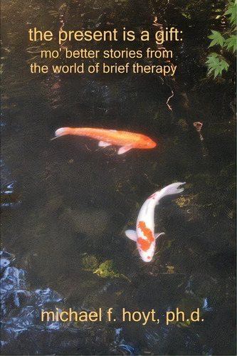 The Present Is A Gift, De Michael F Hoyt. Editorial Iuniverse, Tapa Blanda En Inglés