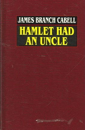 Libro Hamlet Had An Uncle - James Branch Cabell
