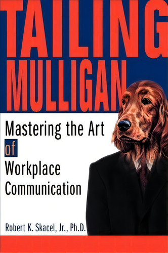 Tailing Mulligan, De Jr Robert K Skacel. Editorial Iuniverse, Tapa Blanda En Inglés