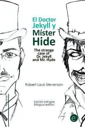 El Doctor Jekyll Y Mr. Hide/the Strange Case Of Dr. Jekyll And Mr. Hyde, De Robert Louis Stevenson. Editorial Createspace Independent Publishing Platform, Tapa Blanda En Español