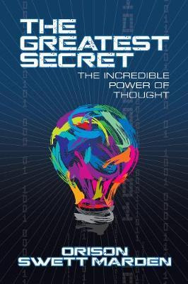 Libro The Greatest Secret : The Incredible Power Of Thoug...