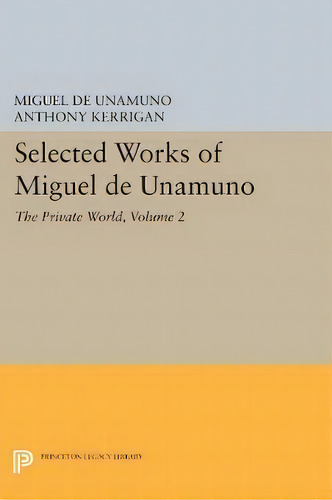 Selected Works Of Miguel De Unamuno, Volume 2, De Miguel De Unamuno. Editorial Princeton University Press, Tapa Blanda En Inglés
