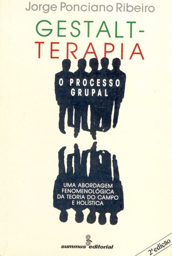 Gestalt-terapia: O Processo Grupal: Gestalt-terapia: O Processo Grupal, De Ribeiro, Jorge Ponciano. Editora Summus, Capa Mole, Edição 1 Em Português