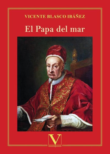 El Papa Del Mar, De Vicente Blasco Ibáñez. Editorial Verbum, Tapa Blanda En Español, 2020