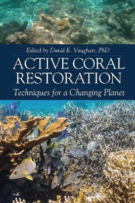 Libro Active Coral Restoration : Techniques For A Changin...