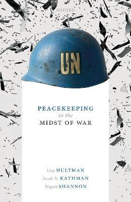 Libro Peacekeeping In The Midst Of War - Lisa Hultman