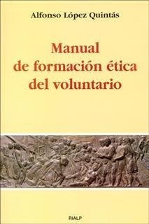Manual De Formacion Etica Del Voluntario - Lopez Quintas,...