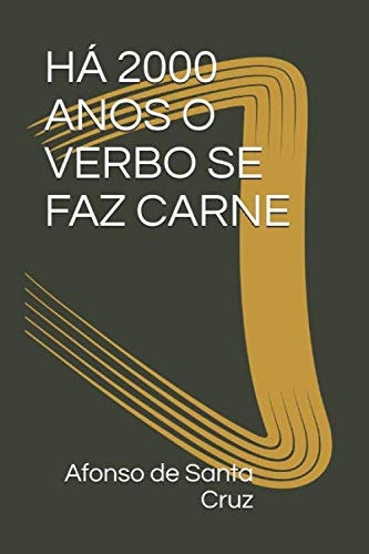 Há 2000 Anos O Verbo Se Faz Carne