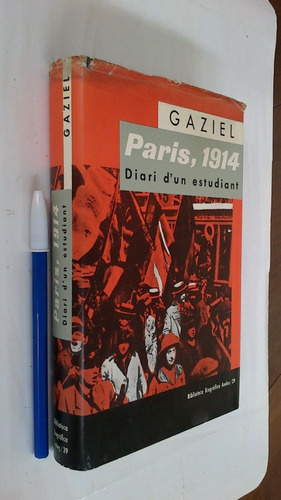 París 1914 Diari D´un Estudiant - Gaziel (en Catalán)